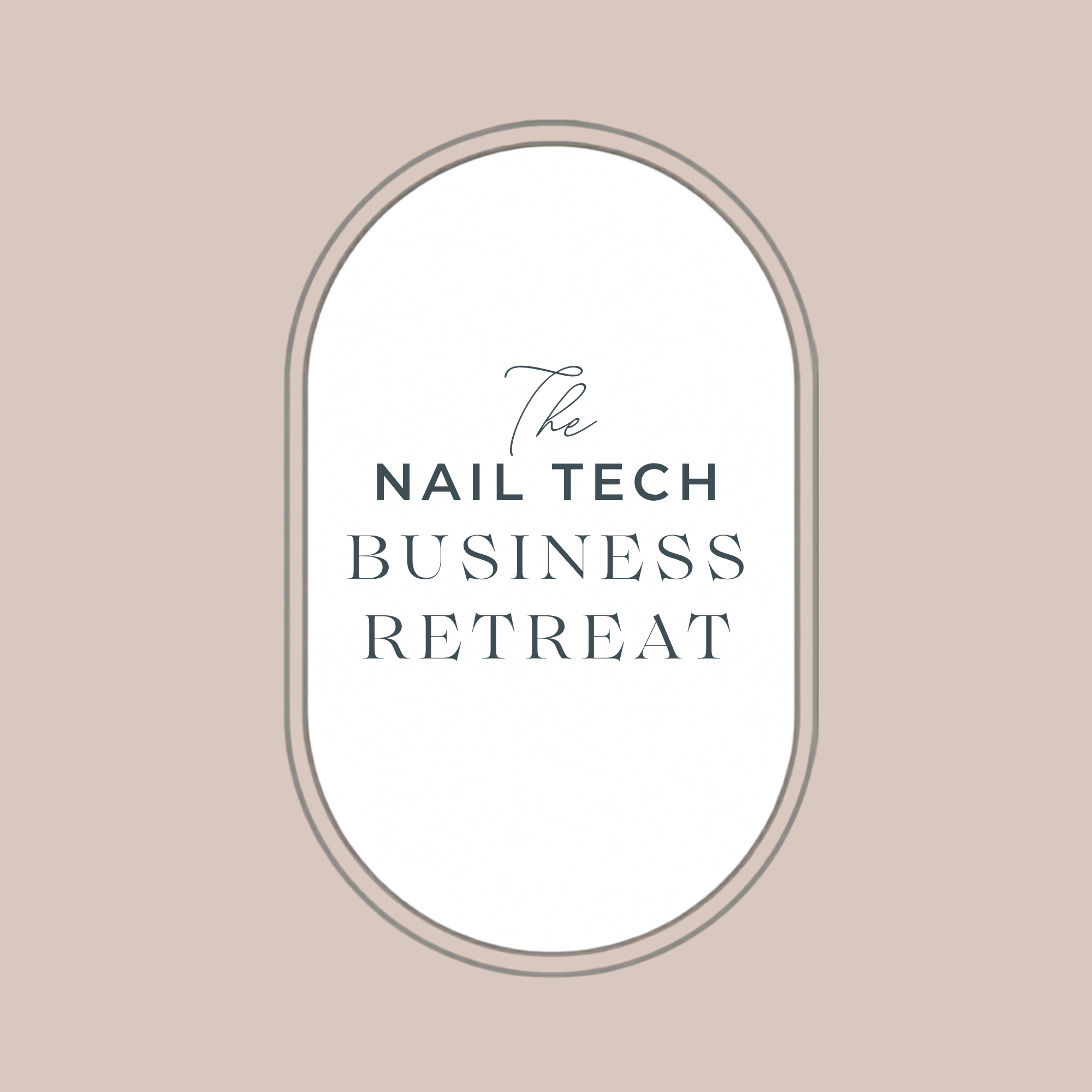 The Nail Tech Business Retreat (Early Bird Offer)
