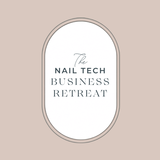 The Nail Tech Business Retreat (Afternoon Only)